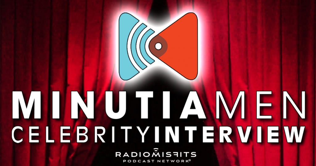 Minutia Men Celebrity Interview on Radio Misfits