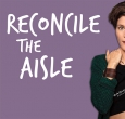 Reconcile the Aisle on Radio Misfits
